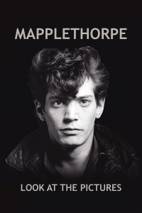 Mapplethorpe: Look at the Pictures poster