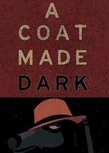 A coat made dark